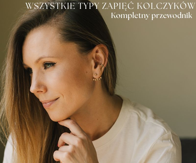 Wszystkie typy zapięć kolczyków - kompletny przewodnik